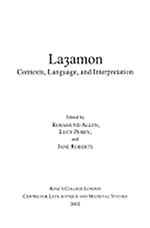 Layamon: Contexts, Language, and Interpretation: 19 (Kings College London Medieval Studies (KCLMS)) - Image 1