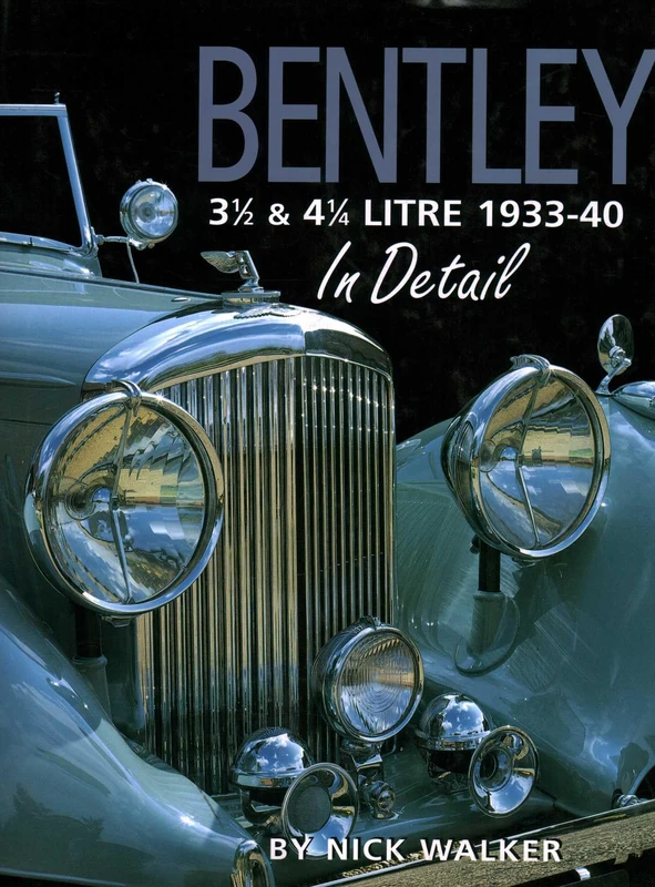 Bentley 3-1/2 and 4-1/4 Litre in Detail 1933-40 - Book 2