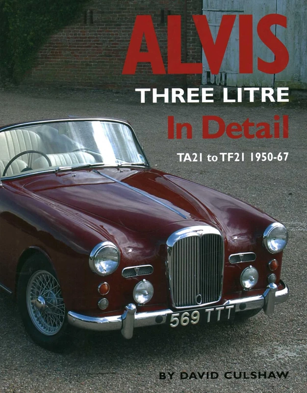Alvis Three Litre in Detail 1950-67: Ta21 to Tf21, 1950-67: 3 (In Detail (Herridge & Sons))