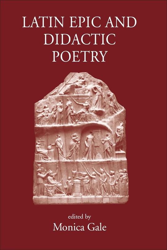 Latin Epic and Didactic Poetry: Genre, Tradition and Individuality (The Roman World)