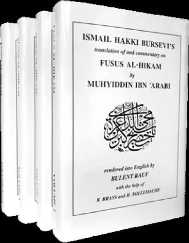 Ismail Hakki Bursevi’s translation of and commentary on Fusus al-Hikam by Muhyiddin Ibn ‘Arabi, 4-volume set: Volumes 1, 2, 3 and 4