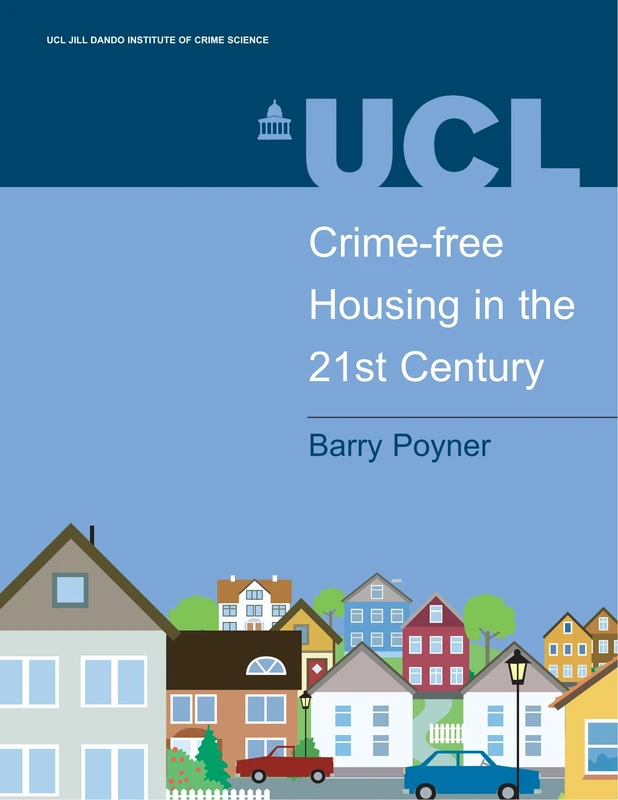 Crime-free Housing in the 21st Century (Crime Science Series)