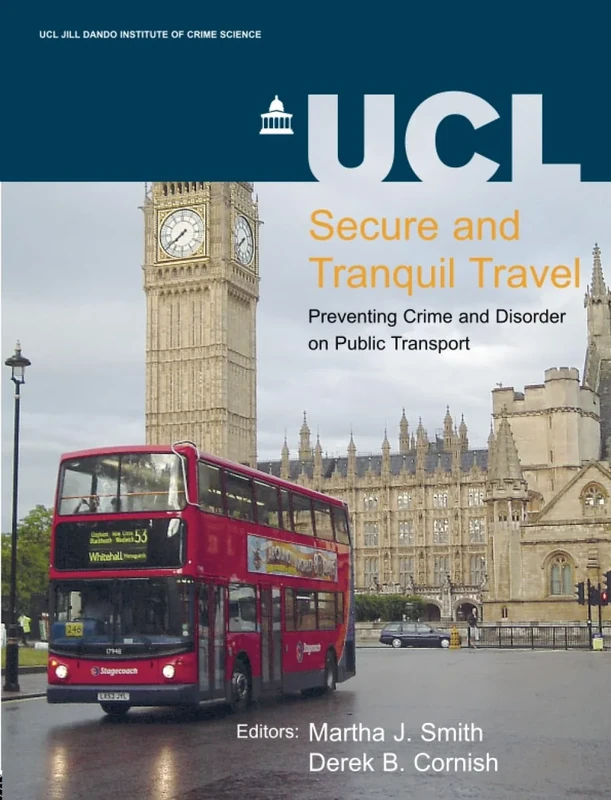 Secure and Tranquil Travel: Preventing Crime And Disorder on Public Transport