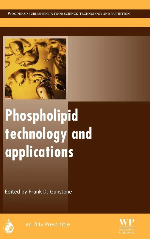 Phospholipid Technology and Applications (Oily Press Lipid Library Series No.22)
