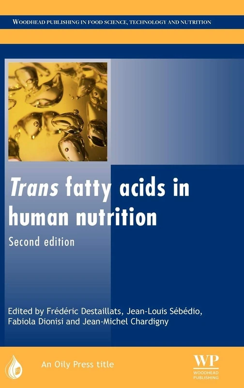 Trans Fatty Acids in Human Nutrition (Oily Press Lipid Library Series No. 23)