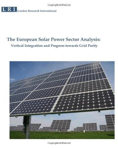 The European Solar Power Sector Analysis: Vertical Integration and Progress Towards Grid Parity - Image 1