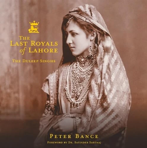 The Last Royals of Lahore: The Duleep Singhs
