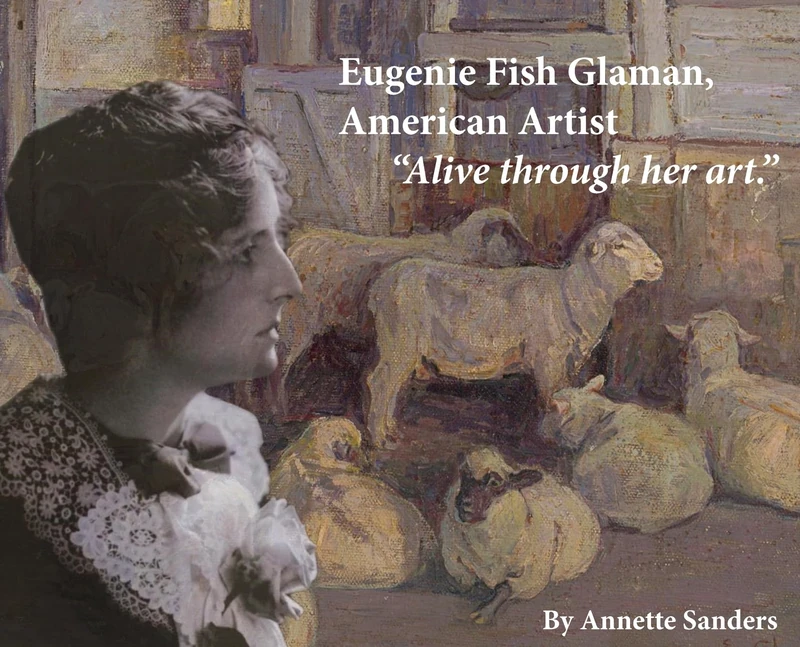 Eugenie Fish Glaman, American Artist: The Story of Eugiene Fish Glaman, American Artist - Image 1