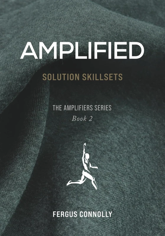 Amplified: Solution Skillsets (The Amplifiers)