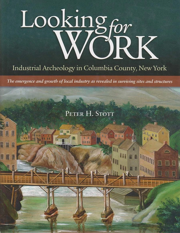 Looking for Work: Industrial Archeology in Columbia County, New York - Image 1