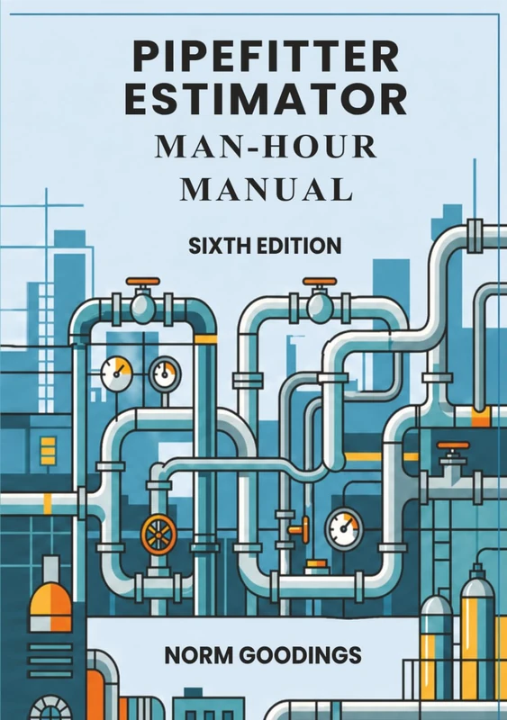 PIPEFITTER ESTIMATOR MAN-HOUR MANUAL
