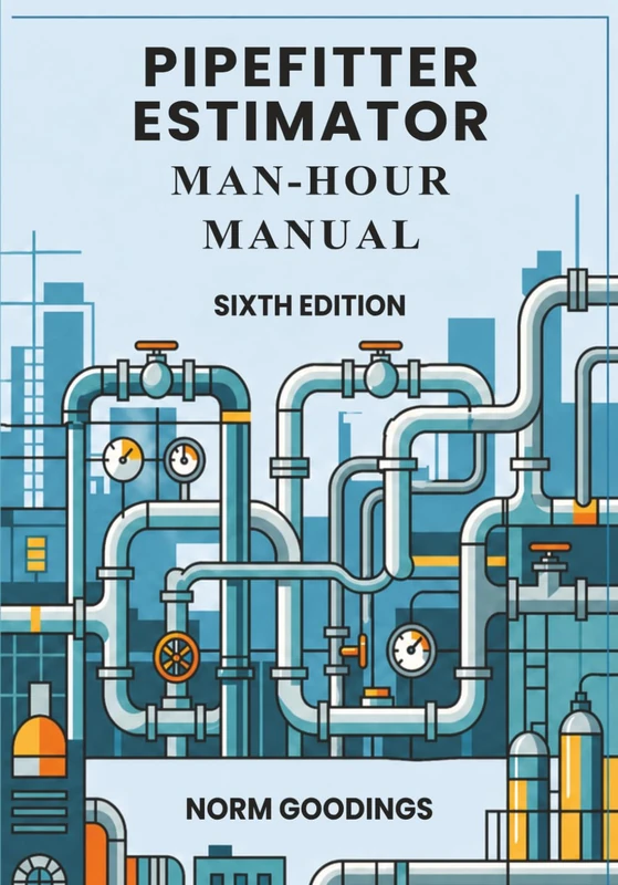 PIPEFITTER ESTIMATOR MAN-HOUR MANUAL