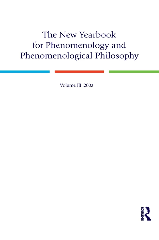 The New Yearbook for Phenomenology and Phenomenological Philosophy: Volume 3