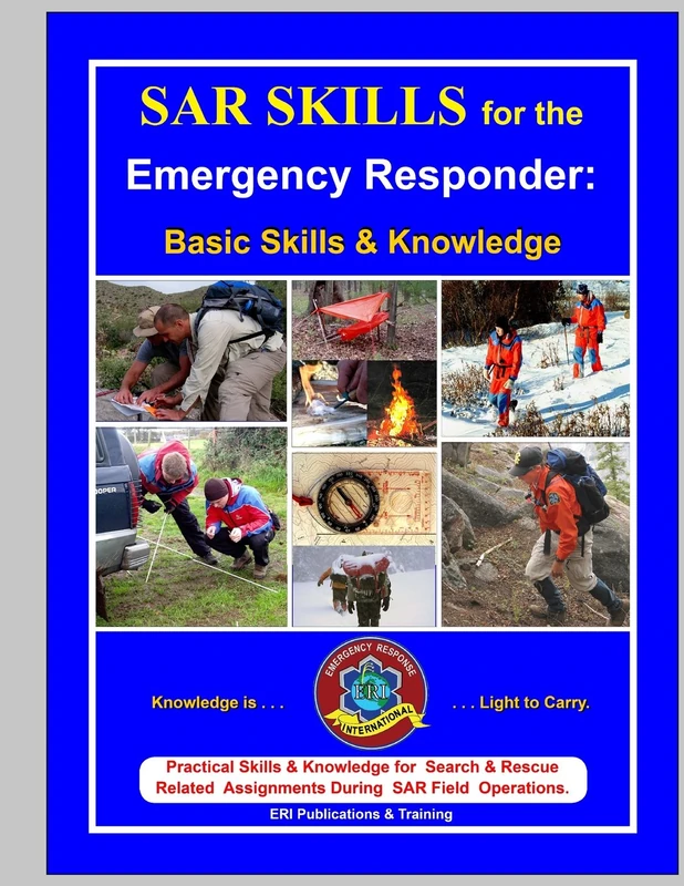 SAR Skills for the Emergency Responder:: Basic Skills & Knowledge