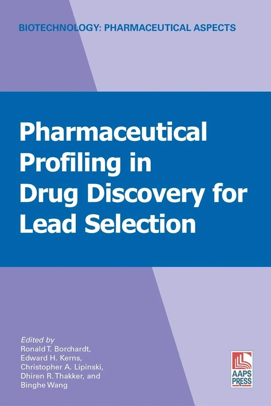 Pharmaceutical Profiling in Drug Discovery for Lead Selection: I (Biotechnology: Pharmaceutical Aspects, I)