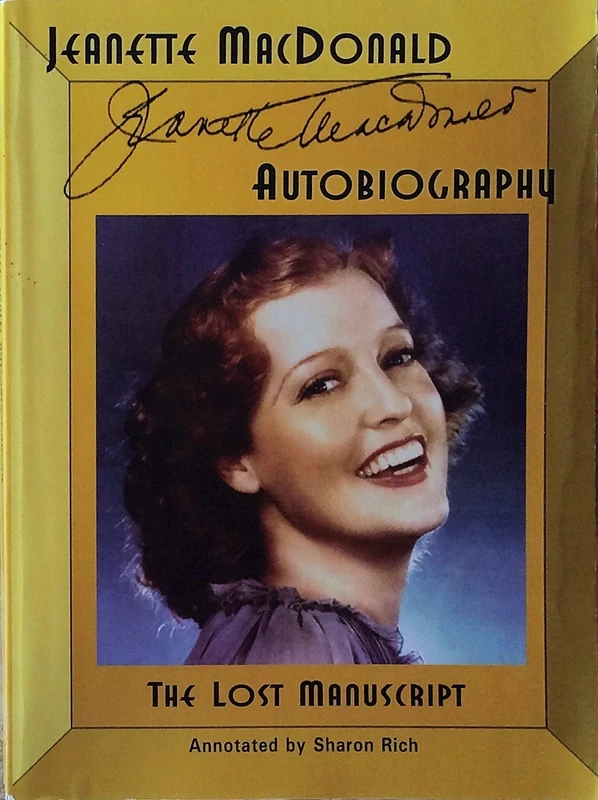 Jeanette MacDonald Autobiography: The Lost Manuscript