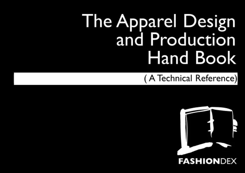 The Apparel Design and Production Hand Book: A Technical Reference