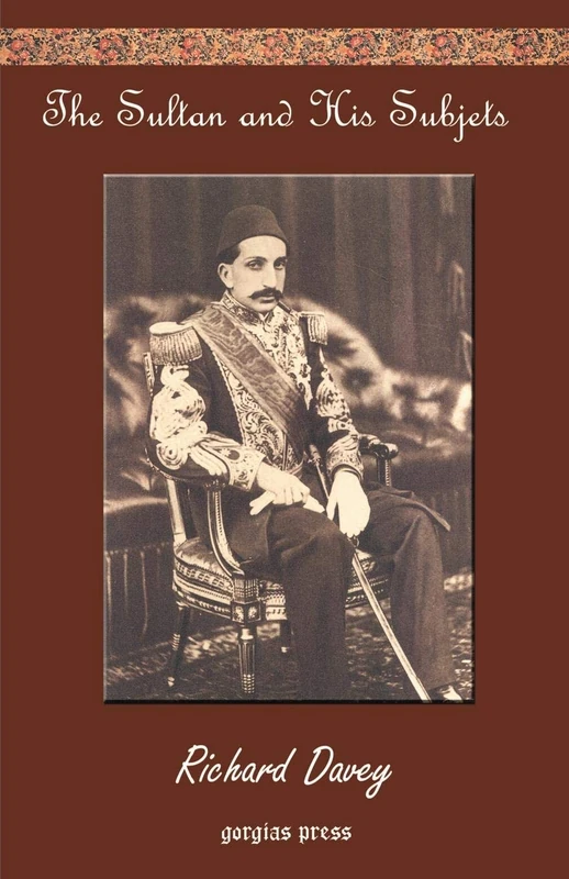 The Sultan and His Subjects by Gorgias Press - History Book