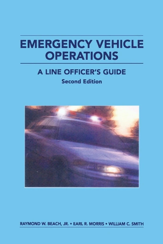 Emergency Vehicle Operations: A Line Officer's Guide, Second Edtion - Image 1