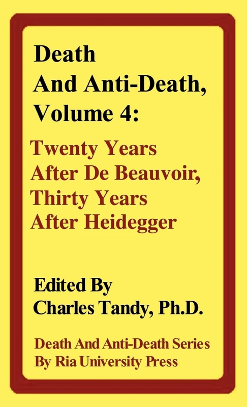 Death and Anti-Death, Volume 4: Twenty Years After de Beauvoir, Thirty Years After Heidegger (Death & Anti-Death (Hardcover)) - Image 1