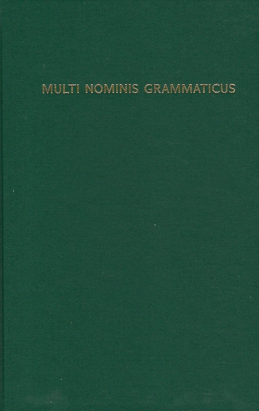 Multi Nominis Grammaticus: Studies in Classical and Indo-European Linguistics in Honor of Alan J. Nussbaum, on the Occasion of His Sixty-fifth Birthday