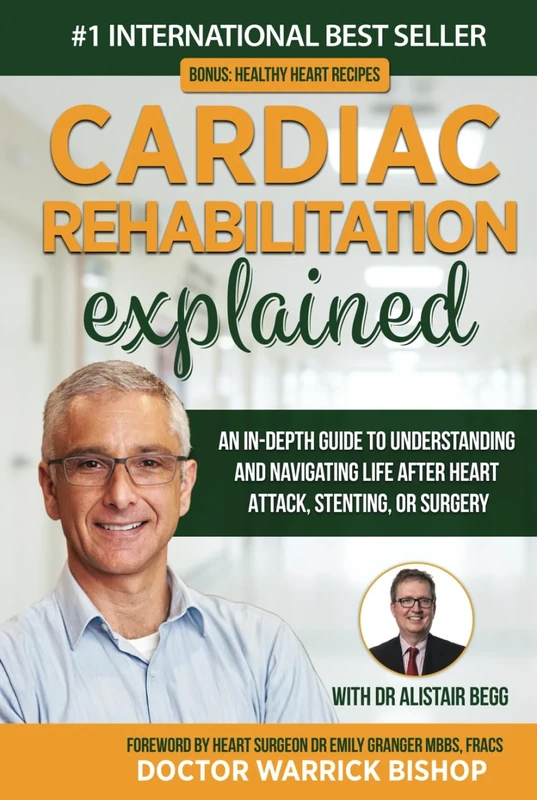 Cardiac Rehabilitation Explained: An in-Depth Guide to Understanding and Navigating Life after Heart Attack, Stenting, or Surgery