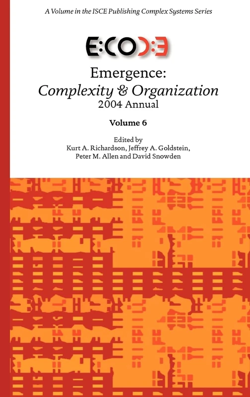 Emergence: Complexity & Organization 2004 Annual