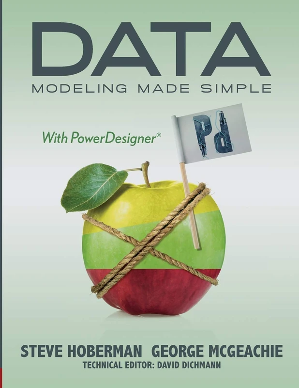 Data Modeling Made Simple with PowerDesigner (Take It With You)