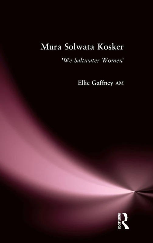 Mura Solwata Kosker: We Saltwater Women