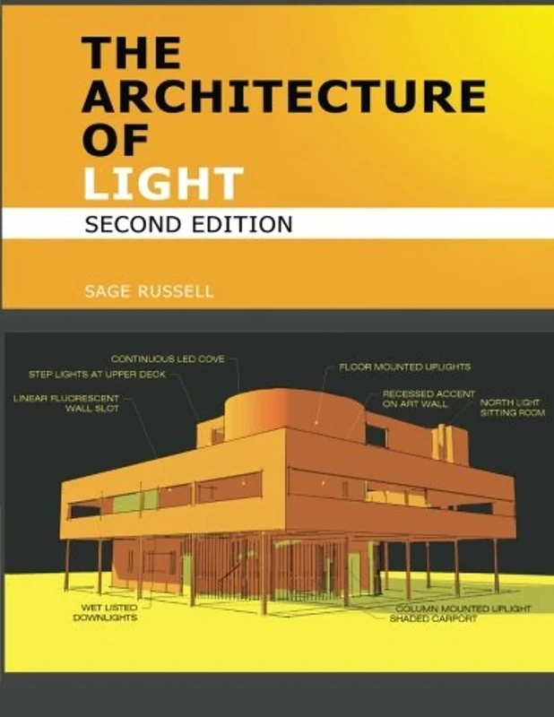 The Architecture Of Light (2nd Edition): A textbook of procedures and practices for the Architect, Interior Designer and Lighting Designer.: Architectural Lighting Design Concepts and Techniques