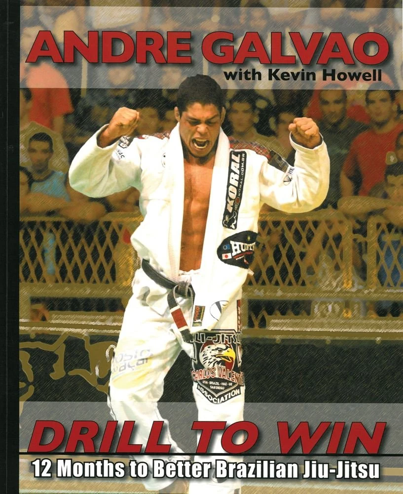 Drill to Win: 12 Months to Better Brazillian Jiu-jitsu