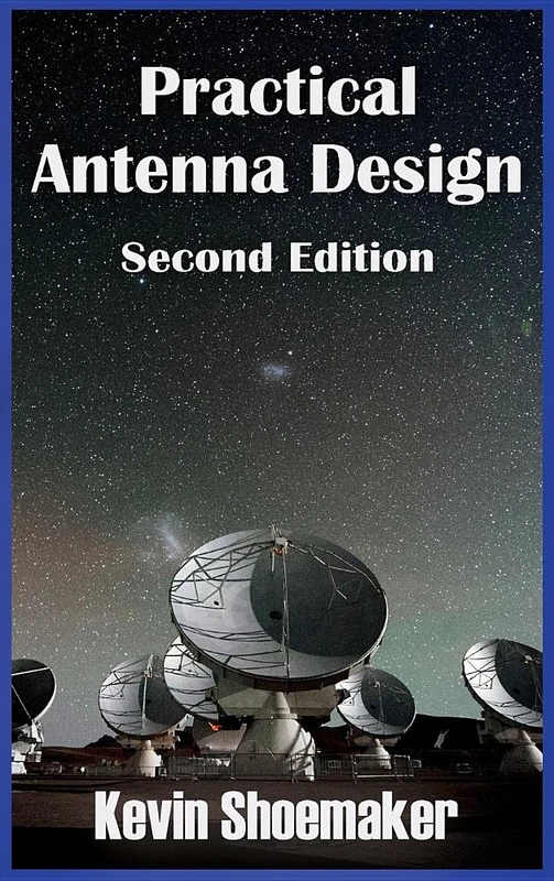 Practical Antenna Design: 2nd Edition