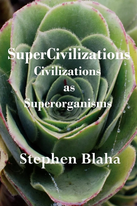SuperCivilizations: Civilizations as Superorganisms - Image 1