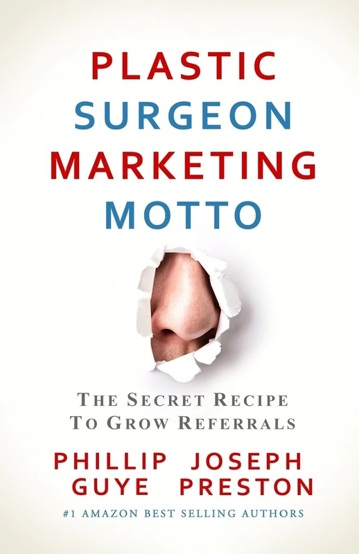 Plastic Surgeon Marketing Motto: The Secret Recipe To Grow Referrals - Image 1