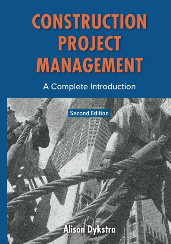 Construction Project Management: A Complete Introduction