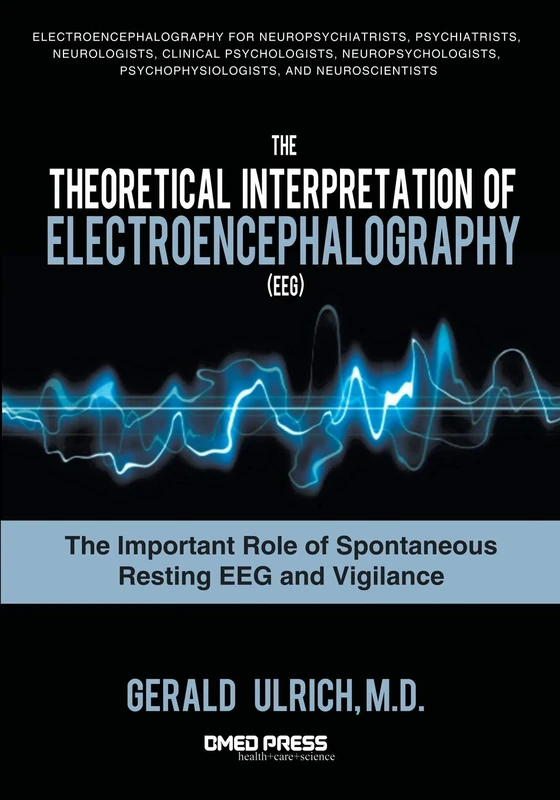 The Theoretical Interpretation Of Electroencephalography (EEG): The Important Role of Spontaneous Resting EEG and Vigilance - Image 1