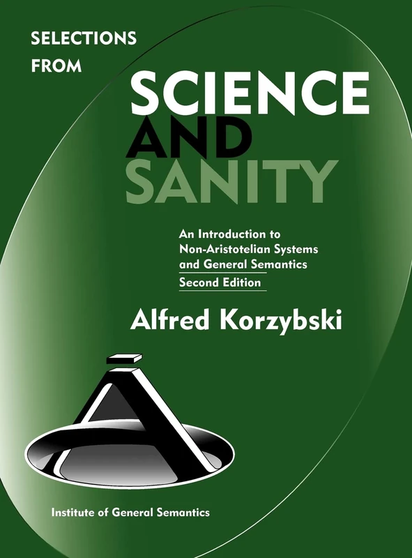Selections from Science and Sanity, Second Edition (New Non-Aristotelian Library)