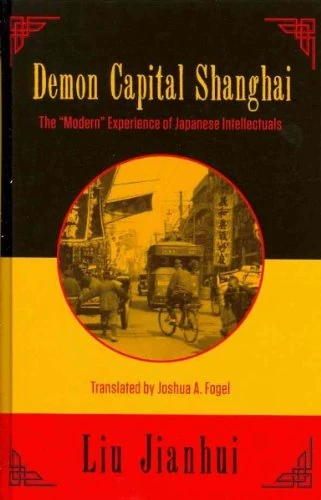 Demon Capital Shanghai: The "Modern" Experience of Japanese Intellectuals - Image 1