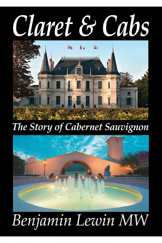 Claret & Cabs: The Story of Cabernet Sauvignon - Image 1