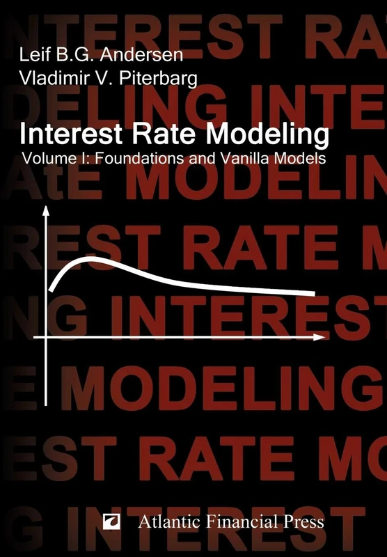 Interest Rate Modeling. Volume 1: Foundations and Vanilla Models