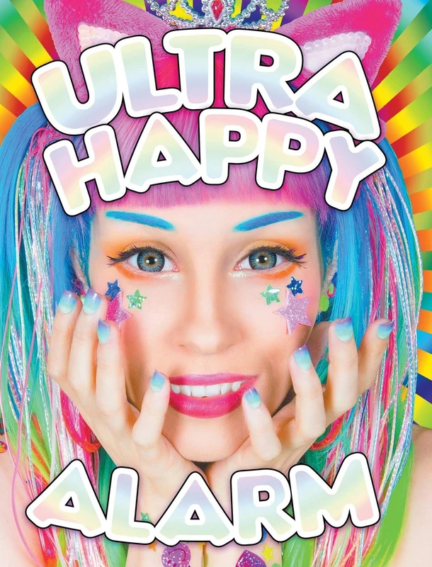 Ultra Happy Alarm: The Mad Kawaii Raver Art & Style of Audra Jayne - Image 1