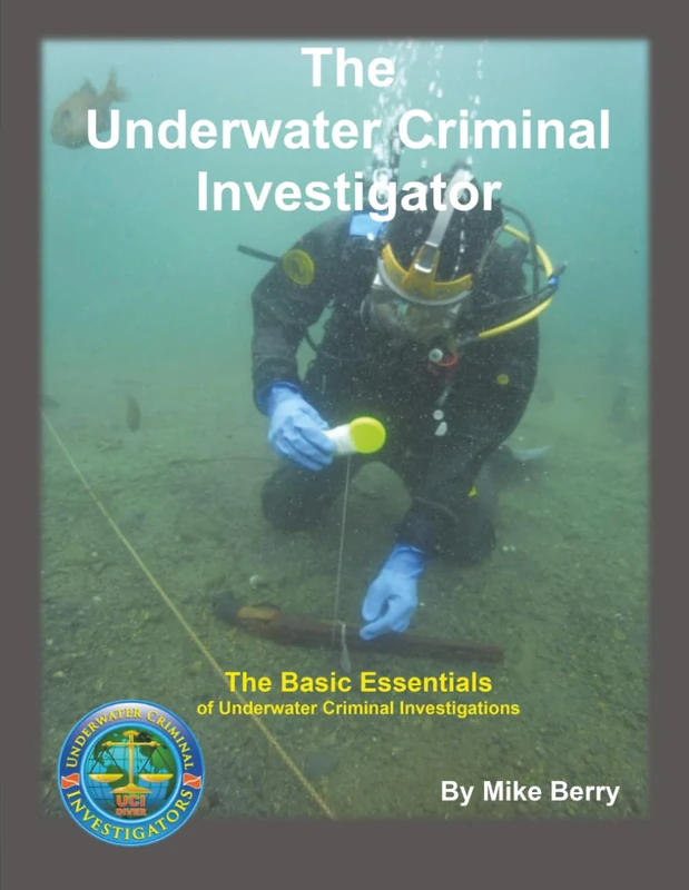 The Underwater Criminal Investigator