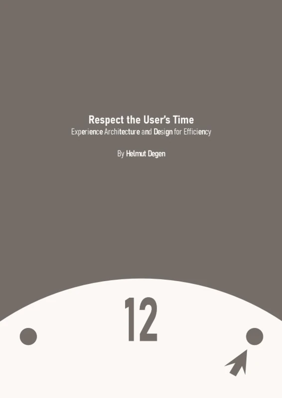 Respect the User's Time: Experience Architecture and Design for Efficiency - Image 1