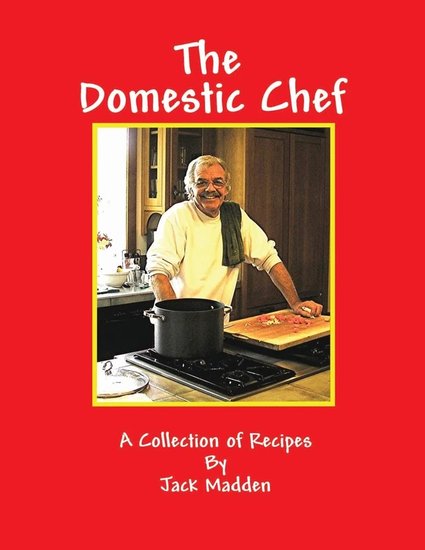 The Domestic Chef: A Collection of Recipes by Jack Madden - Image 1