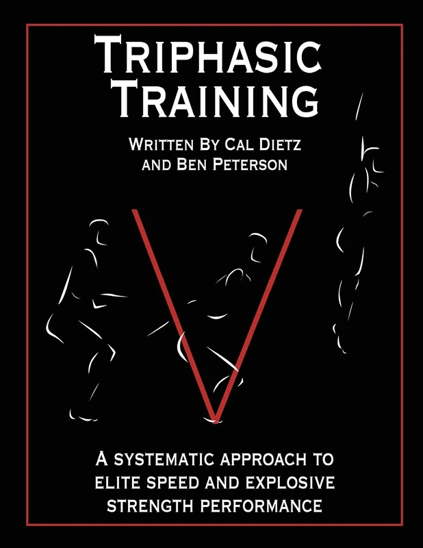 Triphasic Training: A systematic approach to elite speed and explosive strength performance: Volume 1