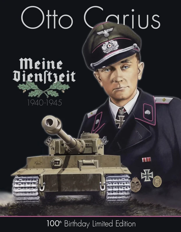Otto Carius Meine Dienstzeit: 100th Birthday Limited Edition - Image 1