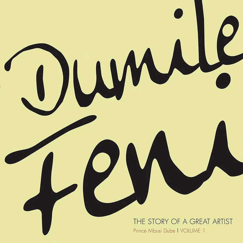 Dumile Feni, Volume 1: The Story of a Great Artist