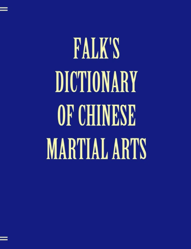 Falk's Dictionary of Chinese Martial Arts, Deluxe Soft Cover