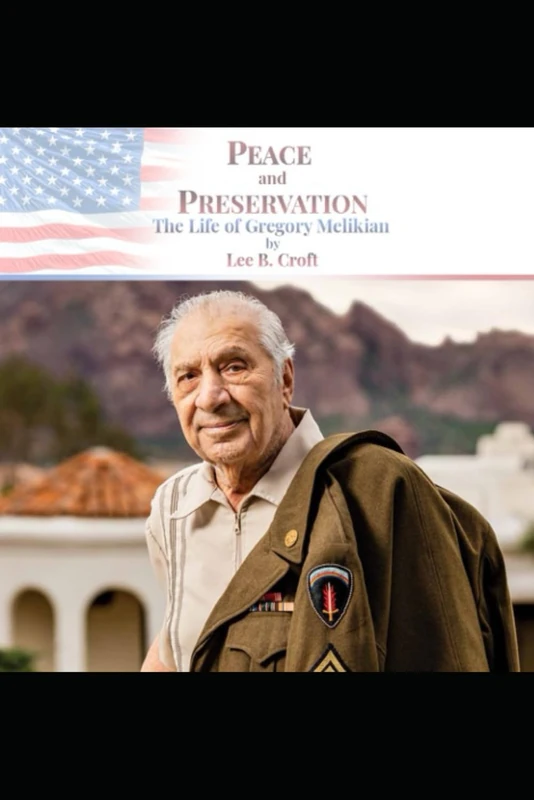 PEACE and PRESERVATION: The Life of Gregory Melikian - Image 1
