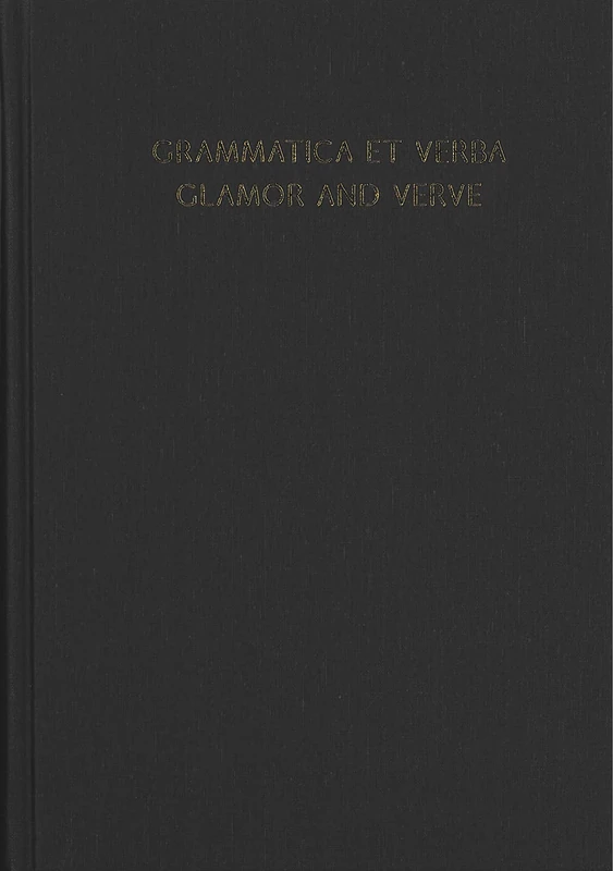 Grammatica Et Verba: Glamor and Verve: Studies in South Asian, Historical, and Indo-European Linguistics in Honor of Hans Henrich Hock on the Occasion of His Seventy-Fifth Birthday - Image 1
